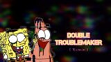 Double Troublemaker ( Remix ) by @ELFLOMIX760