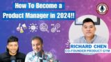 E73 – How to become a product manager in 2024 | Richard Chen | Product Gym