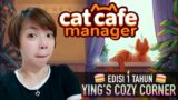 EDISI ANNIVERSARY 1 TAHUN YING'S COZY CORNER – Cat Cafe Manager Indonesia Gameplay