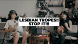 EP 31 – Lesbian Tropes… Y'all better STOP IT!!!!