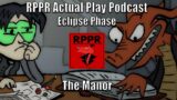 Eclipse Phase: The Manor | RPPR Actual Play