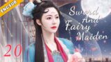 [Eng Sub]  Sword And Fairy Maiden EP20| Chinese drama| Shen Li| Zhao Liying, Kenny Kwan