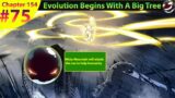 Evolution Begins With A Big Tree Chapter 154 | (75)Man Gets Reincarnated as a Level 1 tree