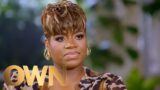 Fantasia Opens Up About Her Past & How She Used It for the Role of Celie | OWN Spotlight | OWN