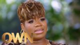 Fantasia Sends an Emotional Message About The Color Purple | OWN Spotlight | OWN
