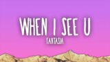 Fantasia – When I See U