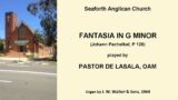 Fantasia in G minor, P 128 (Pachelbel) (Pastor de Lasala, Seaforth Anglican Church)