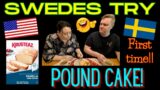 First time!! Two swedes try American Pound Cake and a small unboxing!