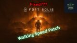 Fort Solis Gameplay Walking speed patch