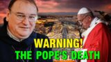 Fr Michell’s Prophecy On The Death Of Pope Francis, And Why The Antichrist Killed Him