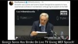 George Soros Has Stroke On Live TV Giving WEF Speach!