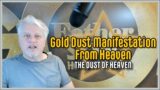 Gold Dust Manifestation from Heaven. It's extensive. Open Heavens. @-signs