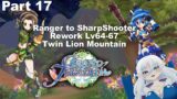 Grand Fantasia – Ranger to SS Rework Playthrough – Twin Lion Mountain [Lv64  to Lv67] Part 17