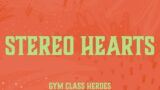 Gym Class Heroes – Stereo Hearts (Lyrics) | Kiwi Music