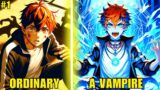 HE WAS JUST A SCHOOLBOY BUT HE BECAME THE SUPREME VAMPIRE – Manhwa Recap