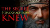 HIDDEN TEACHINGS of the Bible | Nebuchadnezzar Knew What Many Didn't Know