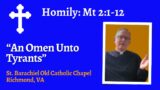 Homily Matthew 2:1-12 — "An Omen Unto Tyrants"