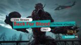 Horror of Zombies in Back 4 Blood Day 7  | #happynewyear #back4blood