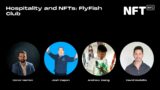 Hospitality and NFTs: FlyFish Club – Panel at NFT.NYC 2022