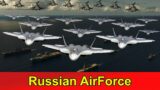 How Powerful is Russian Air Force – Russia Air Force Power – Hk Data Media