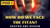 How do we face the Fitan? Episode 2 The ruling on Muthaaharaat (Demonstrations/Protests)