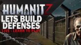 HumanitZ BASE defenses and protection starting, the building continues!!