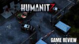 HumanitZ | Open-World Zombie Survival | Game Review