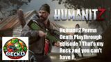 HumanitZ Perma Death Playthrough (Commentary Version) episode 7 That's my rock and you can't have it