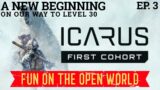 Icarus ~ Ep. 3 ~ Open World Adventures ~ Mounts and Going for Level 30