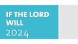 If The Lord Will – James 4:13-16  How To Plan For 2024
