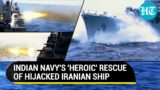 Indian Navy Rescues Iranian Vessel; INS Sumitra's 'Heroic' Mission Saves Hijacked Ship, Crew