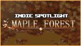 Indie Game Spotlight #18 Maple Forest