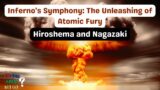 Inferno's Symphony: The Untold Story of Hiroshima and Nagasaki