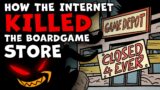 Internet Killed the Board Game Store – Extra Credits
