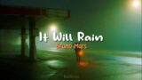 It Will Rain – Bruno Mars [Lirik & Terjemahan]