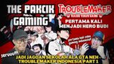 JADI JAGOAN SEKOLAH ALA GTA NEH – TROUBLEMAKER INDONESIA PART 1