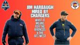 Jim Harbaugh Hired by Chargers: What it Means for Broncos | Mile High Insiders
