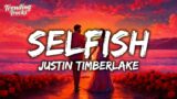 Justin Timberlake – Selfish (Lyrics)