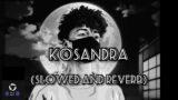 KOSANDRA Dreamscape  [SLOWED And REVERB]
