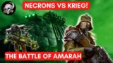 KRIEG VS NECRONS – THE BATTLE OF AMARAH