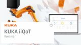KUKA iiQoT – Robot Fleet Management Webinar