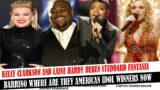 Kelly Clarkson And Laine Hardy Ruben Studdard Fantasia Barrino Where Are They American Idol Winners