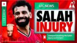 LIVERPOOL FACE SALAH INJURY SCARE! Liverpool FC Latest News