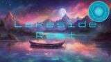 Lakeside Rest – Ambience for Unwinding and Relaxation Before Bed – Dreamscape