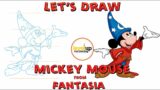Let's Draw Mickey Mouse  |  Fantasia