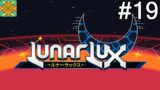 Let's Play LunarLux (PC) – #19: Lunex Offensive