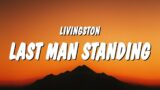 Livingston – Last Man Standing (Lyrics) "i dont need a symphony i just want your voice and a melody"
