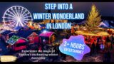 London's Winter Wonderland: 3+ Hours of Magical Thrills, Festive Delights, and Enchanted Rides