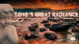 Love's Great Radiance -An Ocean of Blooming Hope Meditation