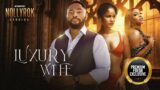 Luxury Wife (John Ekanem Shine Rosman) – Nigerian Movies | Latest Nigerian Movie 2023